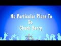 No Particular Place To Go Chuck Berry Karaoke Version