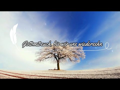 Gott mit euch, bis wir uns wiedersehn TEXT  l🟡🔴🔵