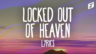 Bruno Mars – Locked Out Of Heaven (Lyrics)