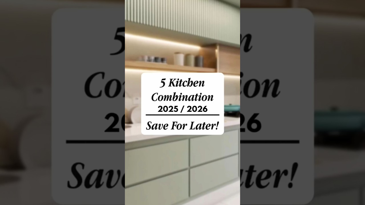 Latest Top 5 Modern Kitchen Color Combos 2025/2026