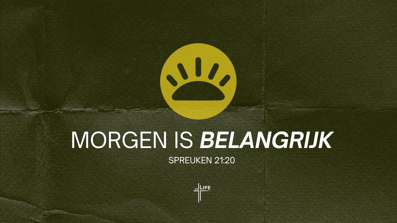 Morgen is belangrijk