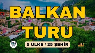 BALKAN TURU ⎮ İzlemeden Gitmeyin! ⎮ VİZESİZ!