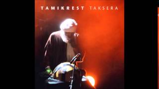 Tamikrest - Itous (Live)