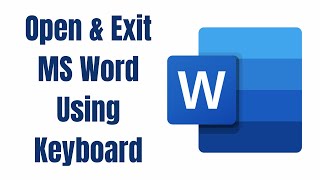Open & Exit MS Word using Keyboard