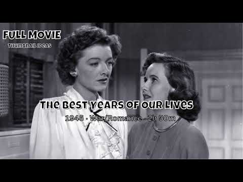 The Best Years of Our Lives - 1946 Full Movie