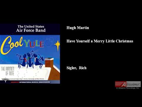 Hugh Martin, Have Yourself a Merry Little Christmas
