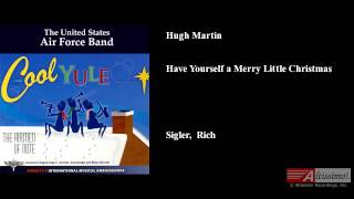Hugh Martin, Have Yourself a Merry Little Christmas