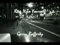 'Keep It To Yourself' - Gerry Rafferty (2003)