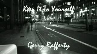 &#39;Keep It To Yourself&#39; - Gerry Rafferty (2003)