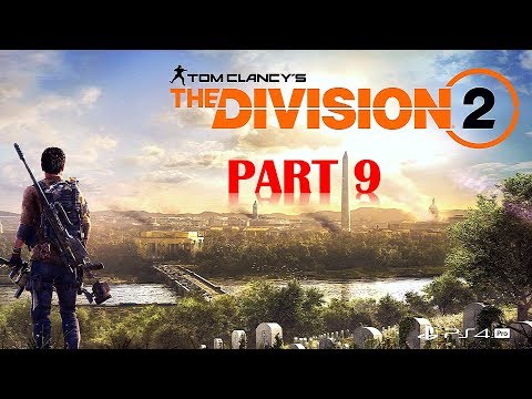 The Division 2 - Walkthrough No Commentary - Part 9 - Gameplay Playthrough