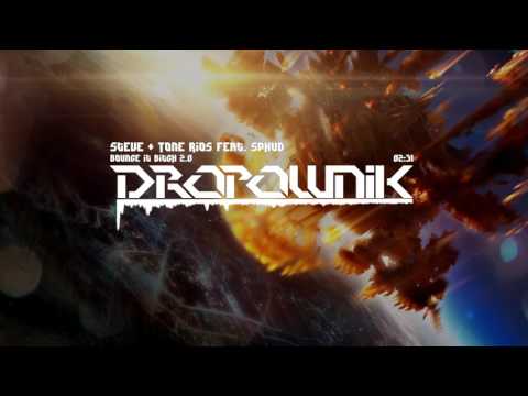 Steve & Tone Rios ft. Sphud - Bounce it Bitch 2.0