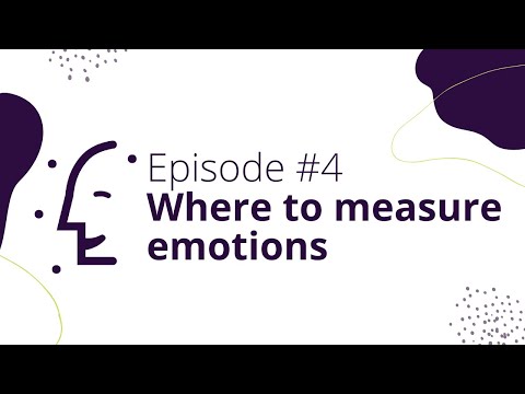 Episode 4 - Where to measure emotions