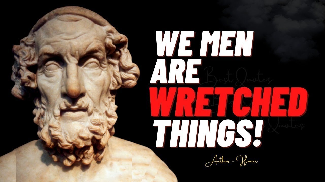 Homer Quotes   Best Quotes From The Iliad & Odyssey   Wisdom of the Ancient
