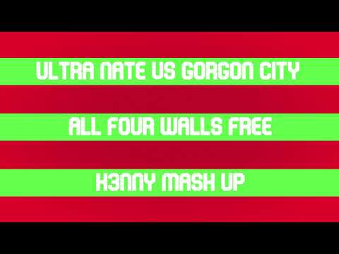 Ultra Nate VS Gorgon City - All Four Walls Free (K3NNY Mash Up)