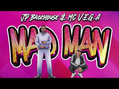 JP Backhouse & MC V.E.G.A - Mad Man [Moombahton / Dancehall]