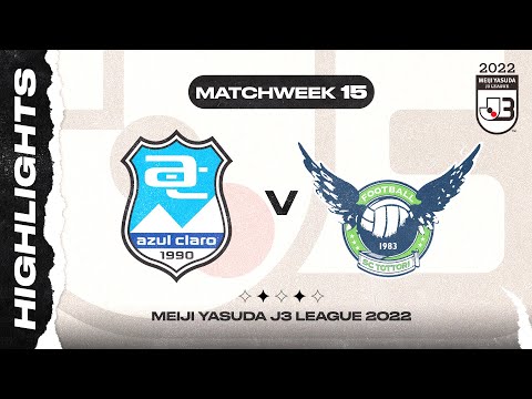 Azul Claro Numazu 3-0 Gainare Tottori | Matchweek 15 | 2022 MEIJI YASUDA J3 LEAGUE