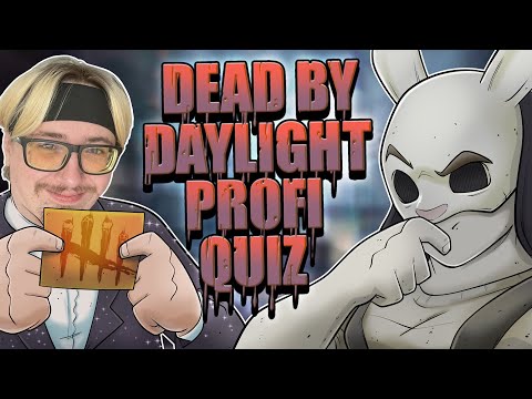 DEAD BY DAYLIGHT PROFI QUIZ 🪓 - ♠ Gaming Quiz ♠