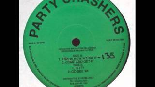 Party Crashers - Go see ya