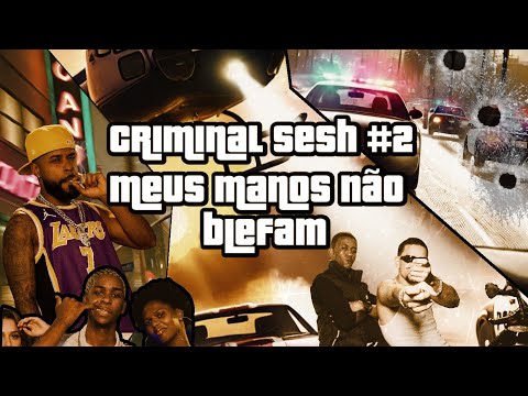 Criminal Sesh #2 - Meus Manos Não Blefam - Poja / Gta Postura / Magrão Xre / @McJhony