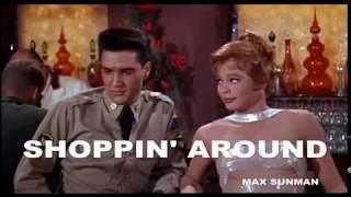 SHOPPIN’ AROUND – LYRICS - ELVIS PRESLEY
