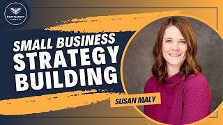 Defining and Executing Business Strategy with Susan Maly