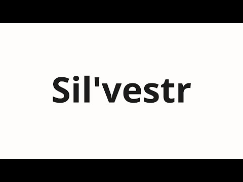 How to pronounce Sil'vestr | Сильвестр (Sylvester in Russian)