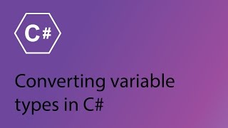 C# Programming Tutorial 6 - Converting variable types