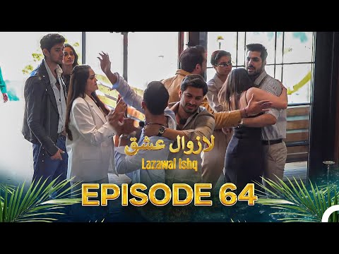 Lazawal Ishq - لازوال عشق | Episode 64