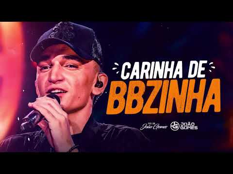 CARINHA DE BBZINHA, EU FICANDO COM VOCÊ E VOCÊ COM MAIS DE 10 - JOÃO GOMES