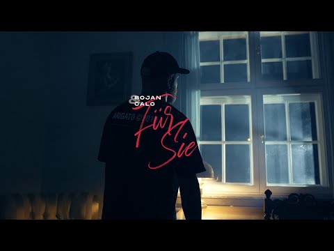 BOJAN feat. CALO - FÜR SIE [Official Video]