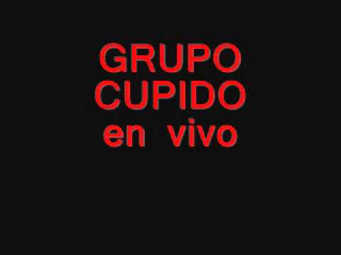 GRUPO CUPIDO en vivo