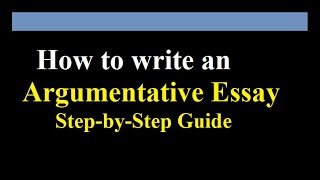 how to write an argumentative essay l how to write an argumentative essay step-by-step guide