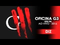 Oficina G3 Diz Kiss FM Ao Vivo 2016