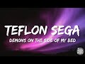 Teflon Sega - Demons on the Side of My Bed (Lyrics/Lyric Video)