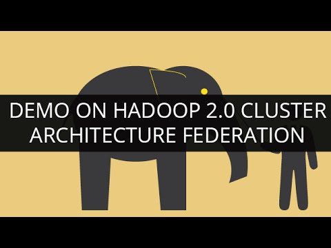 Demo On Hadoop 2 0 Cluster Architecture Federation | Edureka