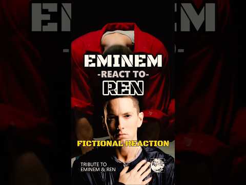 EMINEM reagiert auf REN *Fiktive Reaktion* #ren #renmusic #eminem #musicshorts