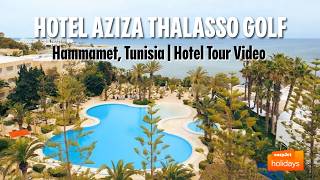 Hotel Aziza Thalasso Golf - Hammamet, Tunisia | Hotel Tour Video