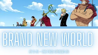 Download lagu One Piece Opening 06 Lyrics Kanji/Romaji/EN/ID [D-51 ~ Brand New World][Full Song] mp3