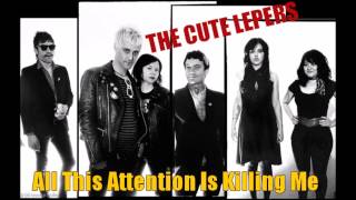 The Cute Lepres - All This Attention Is Killing Me