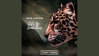 Let&#39;s Go Somewhere (Original Mix)