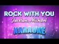 Jackson, Michael - Rock With You (Karaoke & Lyrics)