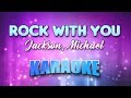 Jackson Michael Rock With You Karaoke Lyrics