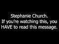My Message For Stephanie Church