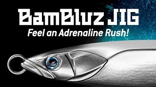 【青物ジギング】“BamBluz“ (バンブルズ) PV / 吉岡進