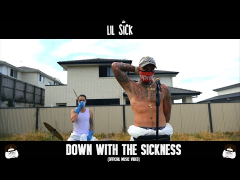 Lil Sick - Down With The Sickness (Official Music Video)