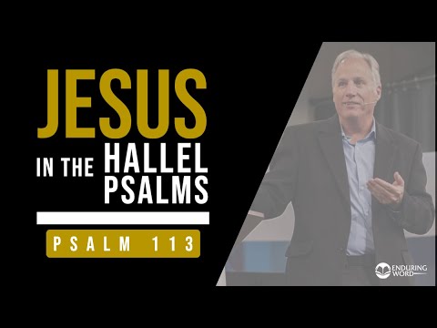 Psalm 113 - Praise to the LORD Who Lifts the Lowly