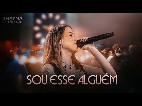 Sou Esse Alguém - Thayna Bitencourt  #DVDThaynáBitencourt