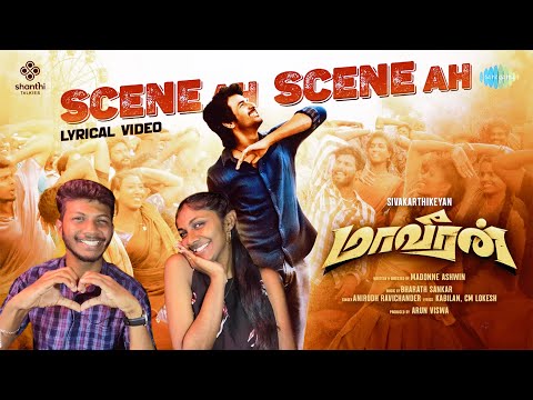 Scene Ah Scene Ah - Lyrical - Reaction | Maaveeran |Sivakarthikeyan | Anirudh Ravichander | ODY