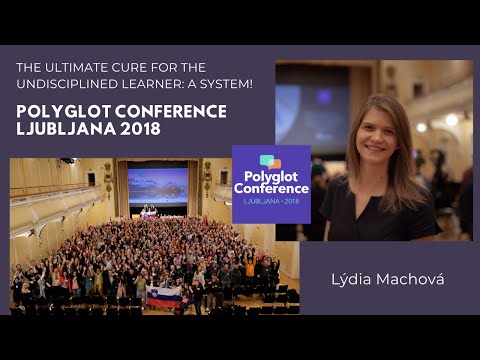 Lydia Machova - The ultimate cure for the undisciplined learner: a system!
