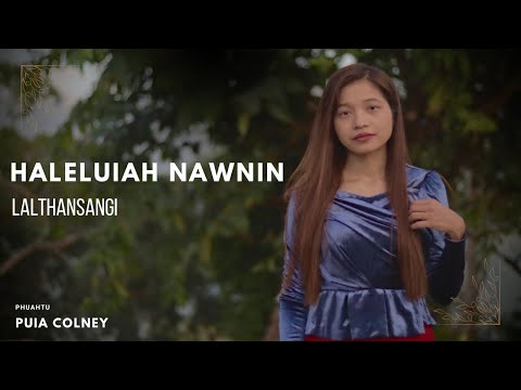 LALTHANSANGI - HALELUIAH NAWNIN (OFFICIAL MUSIC VIDEO)
